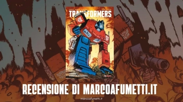 Transformers 1 recensione Marco a Fumetti